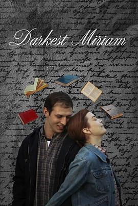第一吃瓜《至暗米里亚姆 Darkest Miriam》免费在线观看